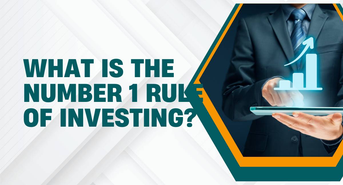 What is the Number 1 Rule of Investing?